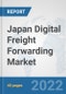Japan Digital Freight Forwarding Market: Prospects, Trends Analysis, Market Size and Forecasts up to 2027 - Product Thumbnail Image