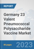 Germany 23 Valent Pneumococcal Polysaccharide Vaccine Market: Prospects, Trends Analysis, Market Size and Forecasts up to 2030- Product Image