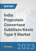 India Proprotein Convertase Subtilisin/Kexin Type 9 Market: Prospects, Trends Analysis, Market Size and Forecasts up to 2030- Product Image