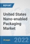 United States Nano-enabled Packaging Market: Prospects, Trends Analysis, Market Size and Forecasts up to 2027 - Product Thumbnail Image