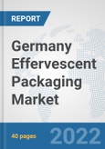 Germany Effervescent Packaging Market: Prospects, Trends Analysis, Market Size and Forecasts up to 2027- Product Image