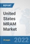 United States MRAM Market: Prospects, Trends Analysis, Market Size and Forecasts up to 2027 - Product Thumbnail Image