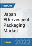 Japan Effervescent Packaging Market: Prospects, Trends Analysis, Market Size and Forecasts up to 2027- Product Image