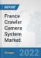 France Crawler Camera System Market: Prospects, Trends Analysis, Market Size and Forecasts up to 2027 - Product Thumbnail Image