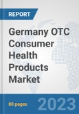 Germany OTC Consumer Health Products Market: Prospects, Trends Analysis, Market Size and Forecasts up to 2030- Product Image