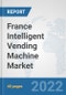 France Intelligent Vending Machine Market: Prospects, Trends Analysis, Market Size and Forecasts up to 2027 - Product Thumbnail Image