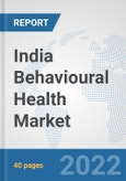 India Behavioural Health Market: Prospects, Trends Analysis, Market Size and Forecasts up to 2027- Product Image