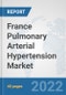France Pulmonary Arterial Hypertension Market: Prospects, Trends Analysis, Market Size and Forecasts up to 2027 - Product Thumbnail Image
