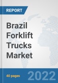 Brazil Forklift Trucks Market: Prospects, Trends Analysis, Market Size and Forecasts up to 2027- Product Image