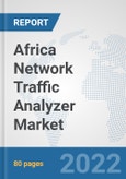Africa Network Traffic Analyzer Market: Prospects, Trends Analysis, Market Size and Forecasts up to 2027- Product Image