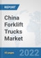 China Forklift Trucks Market: Prospects, Trends Analysis, Market Size and Forecasts up to 2027 - Product Thumbnail Image