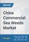 China Commercial Sea Weeds Market: Prospects, Trends Analysis, Market Size and Forecasts up to 2027 - Product Thumbnail Image