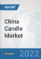 China Candle Market: Prospects, Trends Analysis, Market Size and Forecasts up to 2027 - Product Thumbnail Image
