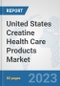 United States Creatine Health Care Products Market: Prospects, Trends Analysis, Market Size and Forecasts up to 2030 - Product Thumbnail Image