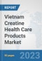 Vietnam Creatine Health Care Products Market: Prospects, Trends Analysis, Market Size and Forecasts up to 2030 - Product Thumbnail Image