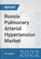 Russia Pulmonary Arterial Hypertension Market: Prospects, Trends Analysis, Market Size and Forecasts up to 2027 - Product Thumbnail Image