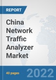 China Network Traffic Analyzer Market: Prospects, Trends Analysis, Market Size and Forecasts up to 2027- Product Image