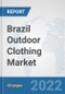 Brazil Outdoor Clothing Market: Prospects, Trends Analysis, Market Size and Forecasts up to 2027 - Product Thumbnail Image
