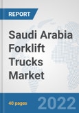 Saudi Arabia Forklift Trucks Market: Prospects, Trends Analysis, Market Size and Forecasts up to 2027- Product Image