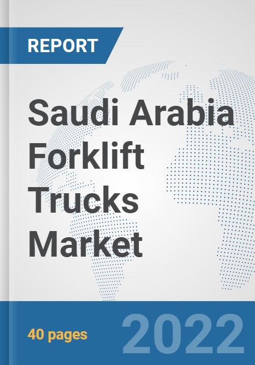 Saudi Arabia Forklift Trucks Market Prospects, Trends Analysis, Market