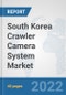 South Korea Crawler Camera System Market: Prospects, Trends Analysis, Market Size and Forecasts up to 2027 - Product Thumbnail Image