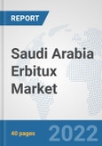 Saudi Arabia Erbitux Market: Prospects, Trends Analysis, Market Size and Forecasts up to 2027- Product Image