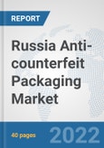 Russia Anti-counterfeit Packaging Market: Prospects, Trends Analysis, Market Size and Forecasts up to 2027- Product Image
