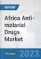 Africa Anti-malarial Drugs Market: Prospects, Trends Analysis, Market Size and Forecasts up to 2027 - Product Thumbnail Image