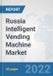 Russia Intelligent Vending Machine Market: Prospects, Trends Analysis, Market Size and Forecasts up to 2027 - Product Thumbnail Image