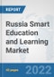 Russia Smart Education and Learning Market: Prospects, Trends Analysis, Market Size and Forecasts up to 2027 - Product Thumbnail Image