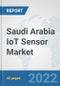 Saudi Arabia IoT Sensor Market: Prospects, Trends Analysis, Market Size and Forecasts up to 2027 - Product Image