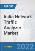 India Network Traffic Analyzer Market: Prospects, Trends Analysis, Market Size and Forecasts up to 2027- Product Image