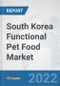 South Korea Functional Pet Food Market: Prospects, Trends Analysis, Market Size and Forecasts up to 2027 - Product Thumbnail Image