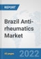 Brazil Anti-rheumatics Market: Prospects, Trends Analysis, Market Size and Forecasts up to 2027 - Product Thumbnail Image