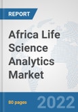 Africa Life Science Analytics Market: Prospects, Trends Analysis, Market Size and Forecasts up to 2027- Product Image