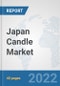 Japan Candle Market: Prospects, Trends Analysis, Market Size and Forecasts up to 2027 - Product Thumbnail Image