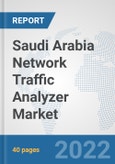 Saudi Arabia Network Traffic Analyzer Market: Prospects, Trends Analysis, Market Size and Forecasts up to 2027- Product Image