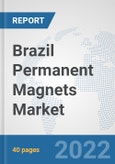 Brazil Permanent Magnets Market: Prospects, Trends Analysis, Market Size and Forecasts up to 2027- Product Image