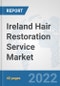 Ireland Hair Restoration Service Market: Prospects, Trends Analysis, Market Size and Forecasts up to 2027 - Product Thumbnail Image