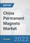 China Permanent Magnets Market: Prospects, Trends Analysis, Market Size and Forecasts up to 2027 - Product Thumbnail Image