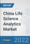China Life Science Analytics Market: Prospects, Trends Analysis, Market Size and Forecasts up to 2027 - Product Thumbnail Image