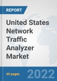 United States Network Traffic Analyzer Market: Prospects, Trends Analysis, Market Size and Forecasts up to 2027- Product Image