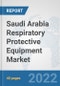 Saudi Arabia Respiratory Protective Equipment Market: Prospects, Trends Analysis, Market Size and Forecasts up to 2027 - Product Thumbnail Image