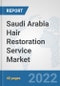 Saudi Arabia Hair Restoration Service Market: Prospects, Trends Analysis, Market Size and Forecasts up to 2027 - Product Thumbnail Image
