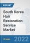 South Korea Hair Restoration Service Market: Prospects, Trends Analysis, Market Size and Forecasts up to 2027 - Product Thumbnail Image