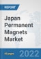 Japan Permanent Magnets Market: Prospects, Trends Analysis, Market Size and Forecasts up to 2027 - Product Thumbnail Image