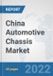 China Automotive Chassis Market: Prospects, Trends Analysis, Market Size and Forecasts up to 2027 - Product Thumbnail Image