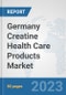 Germany Creatine Health Care Products Market: Prospects, Trends Analysis, Market Size and Forecasts up to 2030 - Product Thumbnail Image