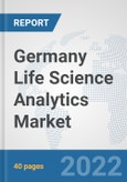 Germany Life Science Analytics Market: Prospects, Trends Analysis, Market Size and Forecasts up to 2027- Product Image