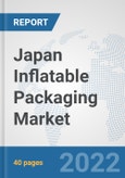 Japan Inflatable Packaging Market: Prospects, Trends Analysis, Market Size and Forecasts up to 2027- Product Image
